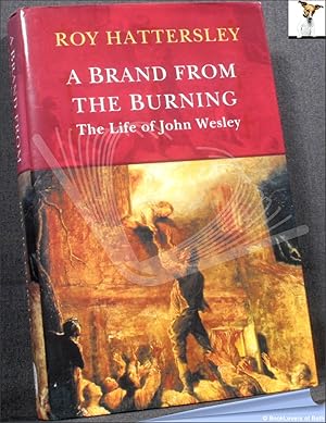 Immagine del venditore per John Wesley: A Brand from the Burning venduto da BookLovers of Bath