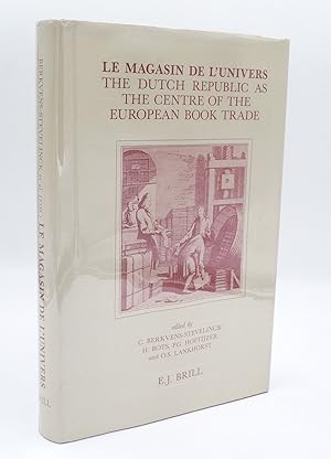Le Magasin De L'Univers. The Dutch Republic As the Centre of the European Book Trade (Brill's Stu...