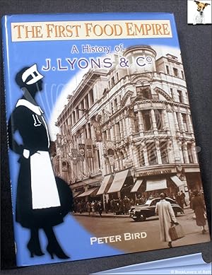 The First Food Empire: A History of J.Lyons & Co