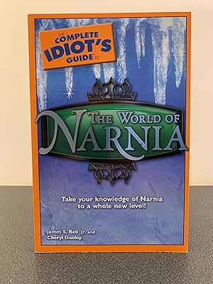 Bild des Verkufers fr The Complete Idiot's Guide to The World of Narnia: Take Your Knowledge of Narnia to a Whole New Level! [FIRST EDITION, FIRST PRINTING] zum Verkauf von Vero Beach Books