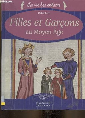 Bild des Verkufers fr Filles et Garons au Moyen ge (Collection "La vie des enfants") zum Verkauf von Le-Livre