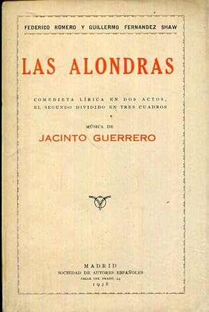 Seller image for Las alondras. Comedieta lrica en dos actos, el segundo dividido en tres cuadros. Msica de Jacinto Guerrero for sale by Rincn de Lectura