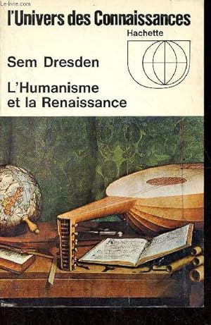 Bild des Verkufers fr L'Humanisme et la Renaissance - Collection l'Univers des Connaissances. zum Verkauf von Le-Livre