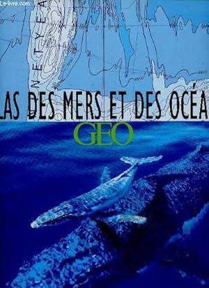 Seller image for GEO. Atlas des mers et des ocans. Carte des profondeurs des ocans de l'Office hydrographique GEBCO for sale by Le-Livre