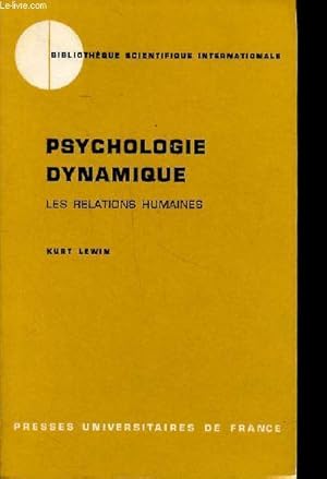 Bild des Verkufers fr Psychologie Dynamique - Les relations humaines zum Verkauf von Le-Livre