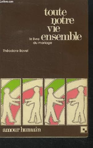 Seller image for Toute notre vie ensemble. Le livre du mariage for sale by Le-Livre