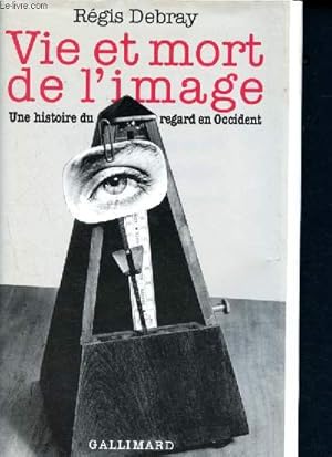 Bild des Verkufers fr Vie et mort de l'image - une histoire du regard en occident zum Verkauf von Le-Livre