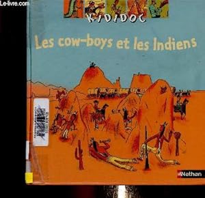 Image du vendeur pour Les cow-boys et les Indiens (Collection "Kididocs"). Livre  systmes mis en vente par Le-Livre