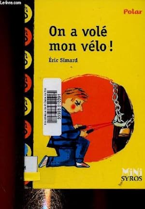 Bild des Verkufers fr On a vol mon vlo ! zum Verkauf von Le-Livre
