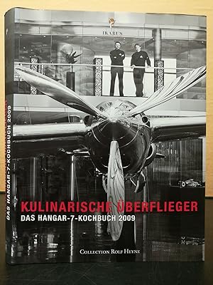 Kulinarische Überflieger / Das Hangar-7-Kochbuch 2009