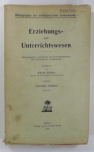 Erziehungs- und Unterrichtswesen. 2. Band. Einzelne Schulen (bis 1907). Herausgegeben vom Bureau ...