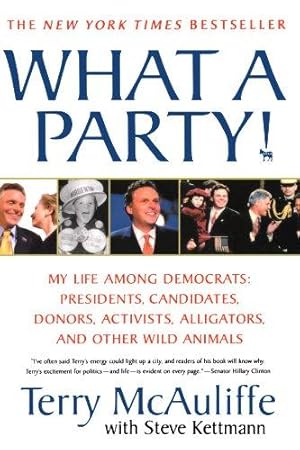 Bild des Verkufers fr What a Party!: My Life Among Democrats: Presidents, Candidates, Donors, Activists, Alligators, and Other Wild Animals zum Verkauf von WeBuyBooks