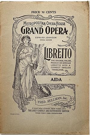Aida, An Opera in Four Acts; Metropolitan Opera House Grand Opera, Edward Johnson, General Manage...