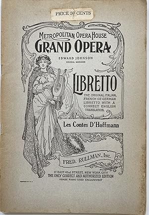 Image du vendeur pour Contes d'Hoffmann (Tales of Hoffmann), Opera in Three Acts with a Prologue and an Epilogue, First presented at the Paris Opera, February 10, 1881; Metropolitan Opera House Grand Opera, Edward Johnson, General Manager. Libretto, The Original Italian French or German Libretto with a Correct English Translation. Les Contes D'Hoffmann, Fred. Rullman, Inc., 17 East 42nd Street, New York City. The Only Correct and Authorized Edition, Knabe Piano Used Exclusively mis en vente par Sandra L. Hoekstra Bookseller