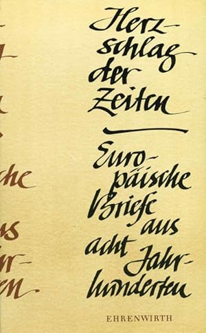 Seller image for (Hg.), Herzschlag der Zeiten. Europische Briefe aus acht Jahrhunderten. for sale by ANTIQUARIAT MATTHIAS LOIDL