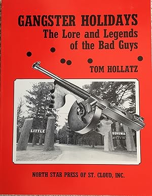 Bild des Verkufers fr GANSSTER HOLIDAYS - THE LORE AND LEFENDS OF THE BAD GUYS zum Verkauf von Aah Rare Chicago