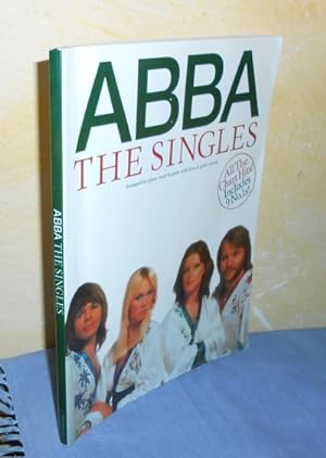 ABBA The Singles. Arranged for piano, vocal & guitar with lyrics & guitar chords. All The Chart H...