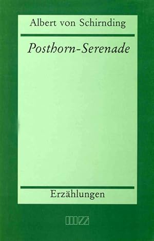 Bild des Verkufers fr Posthorn-Serenade. Erzhlungen. zum Verkauf von ANTIQUARIAT MATTHIAS LOIDL