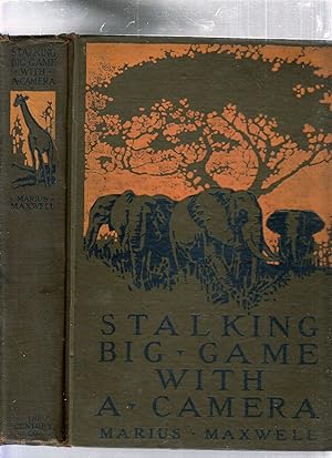 Imagen del vendedor de Stalking Big Game With a Camera in Equatorial Africa; With A Mongraph On The African Elephant a la venta por Old Book Shop of Bordentown (ABAA, ILAB)