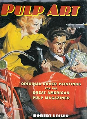 Seller image for Pulp Art: Original Cover Paintings fro the Great American Pulp Magazines for sale by Old Book Shop of Bordentown (ABAA, ILAB)