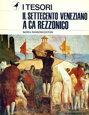 Imagen del vendedor de Il Settecento Veneziano a ca' Rezzonico. (Sprache: Italienisch). (= I Tesori). a la venta por ANTIQUARIAT MATTHIAS LOIDL