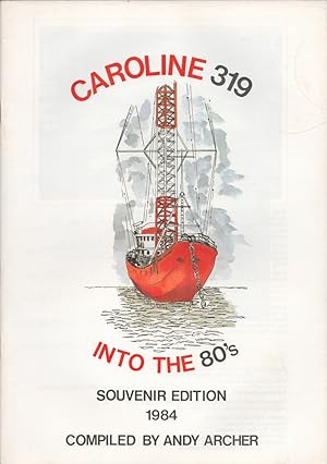 Caroline 319. Into the 80's. (Souvenir Edition 1984).