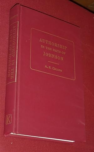 Authorship in the days of Johnson;: Being a study of the relation between author, patron, publish...