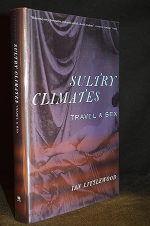 Seller image for Sultry Climates; Travel and Sex for sale by Burton Lysecki Books, ABAC/ILAB