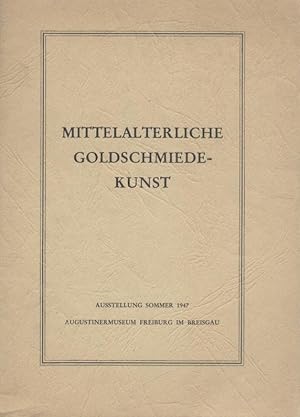 Ausstellung mittelalterlicher Goldschmiedekunst anläßlich des 75. Geburtstages und des Goldenen P...