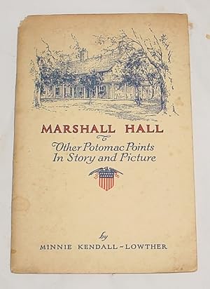 Bild des Verkufers fr Marshall Hall & Other Potomac Points in Story and Picture zum Verkauf von R Bryan Old Books