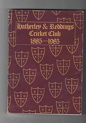 A HISTORY OF HATHERLEY AND REDDINGS CRICKET CLUB. 1885-1985