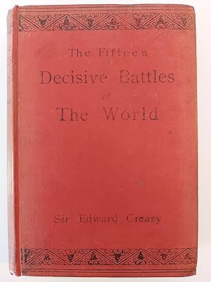 Immagine del venditore per The Fifteen Decisive Battles of the World: From Marathon to Waterloo venduto da Berkshire Rare Books