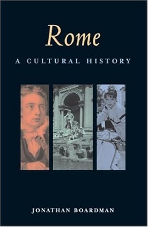 Seller image for Rome: A Cultural History (Cultural Histories) by Boardman, Archdeacon of Italy and Malta Jonathan [Paperback ] for sale by booksXpress