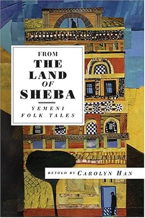 Imagen del vendedor de From The Land Of Sheba: Yemeni Folk Tales (International Folk Tales) [Paperback ] a la venta por booksXpress
