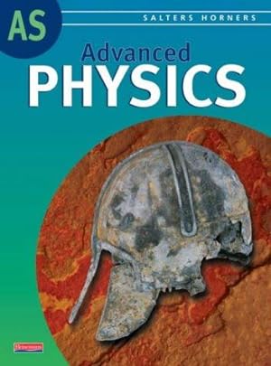 Bild des Verkufers fr Salters Horners Advanced Physics AS Level Student Book zum Verkauf von WeBuyBooks