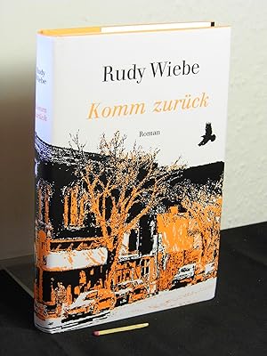 Bild des Verkufers fr Komm zurck : Roman - Originaltitel: Come back - zum Verkauf von Erlbachbuch Antiquariat