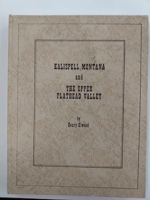 Imagen del vendedor de Kalispell, Montana and the Upper Flathead Valley a la venta por Second Edition Books