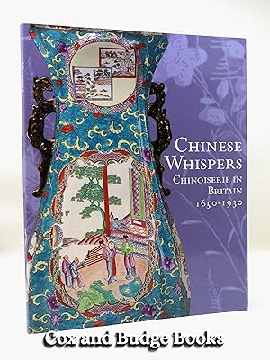 Bild des Verkufers fr Chinese Whispers, Chinoiserie in Britain, 1650-1930 zum Verkauf von Cox & Budge Books, IOBA