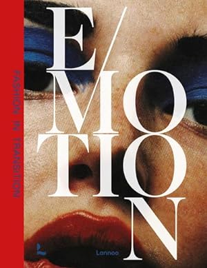 Bild des Verkufers fr Emotion : Fashion in Transition zum Verkauf von GreatBookPrices