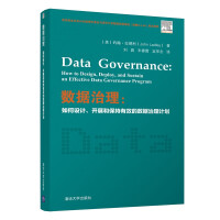 Immagine del venditore per Data Governance: How to design. develop and maintain an effective data governance plan(Chinese Edition) venduto da liu xing