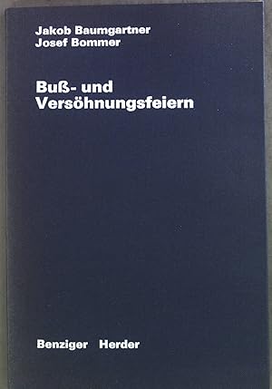 Seller image for Bu- und Vershnungsfeiern. Pastoraltheologische Einfhrung und liturgische Modelle. for sale by books4less (Versandantiquariat Petra Gros GmbH & Co. KG)