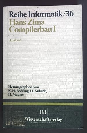 Bild des Verkufers fr Compilerbau: Analyse. Reihe Informatik Band 36. zum Verkauf von books4less (Versandantiquariat Petra Gros GmbH & Co. KG)