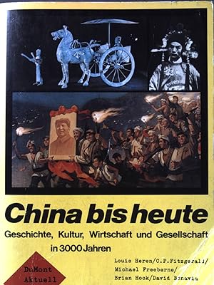 Seller image for China bis heute : Geschichte, Kultur, Wirtschaft und Gesellschaft in 3000 Jahren. DuMont Aktuell for sale by books4less (Versandantiquariat Petra Gros GmbH & Co. KG)