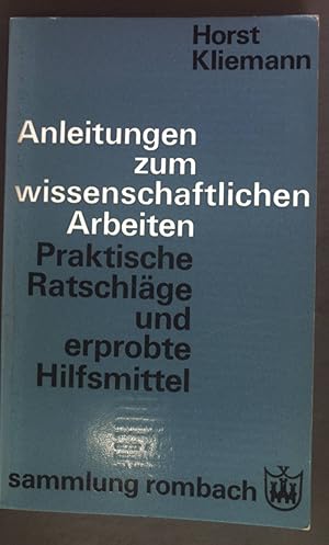 Bild des Verkufers fr Anleitungen zum wissenschaftlichen Arbeiten: Praktische Ratschlge und erprobte Hilfsmittel. Sammlung Rombach. zum Verkauf von books4less (Versandantiquariat Petra Gros GmbH & Co. KG)