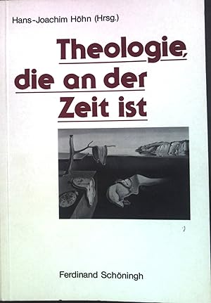Seller image for Theologie, die an der Zeit ist : Entwicklungen, Positionen, Konsequenzen. for sale by books4less (Versandantiquariat Petra Gros GmbH & Co. KG)