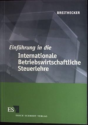 Imagen del vendedor de Einfhrung in die internationale betriebswirtschaftliche Steuerlehre : mit Fallbeispielen, bungsaufgaben und Lsungen. a la venta por books4less (Versandantiquariat Petra Gros GmbH & Co. KG)