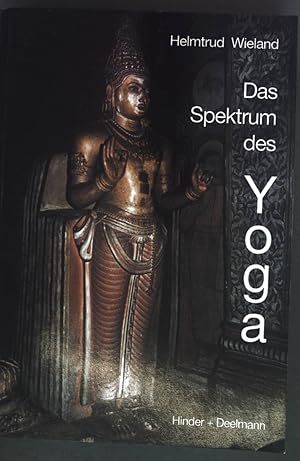 Seller image for Das Spektrum des Yoga : seine weltanschaulichen Grundlagen und Entwicklungen. for sale by books4less (Versandantiquariat Petra Gros GmbH & Co. KG)
