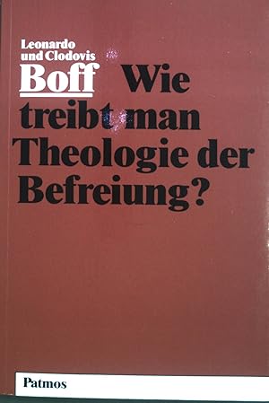 Imagen del vendedor de Wie treibt man Theologie der Befreiung? a la venta por books4less (Versandantiquariat Petra Gros GmbH & Co. KG)