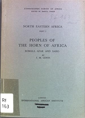 Peoples of the Horn of Africa. Somali, Afar and Saho. Ethnographic Survey of Africa, North Easter...