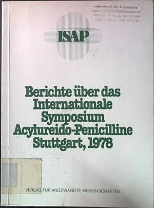 Seller image for Berichte ber das Internationale Symposium Acylureido-Penicilline : Stuttgart, 1978. for sale by books4less (Versandantiquariat Petra Gros GmbH & Co. KG)